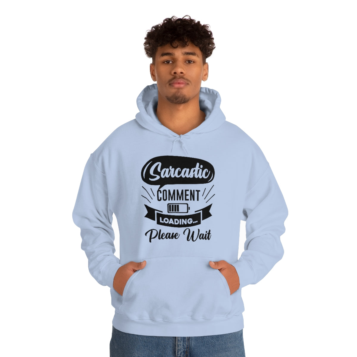 Sarcastic Comment Loading Please Wait Unisex Heavy Blend™ Hooded Sweatshirt