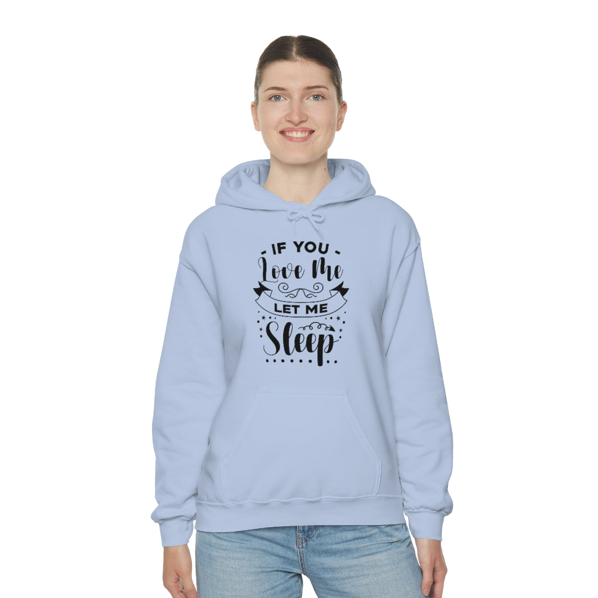 If You Love Me Let Me Sleep Unisex Heavy Blend™ Hooded Sweatshirt