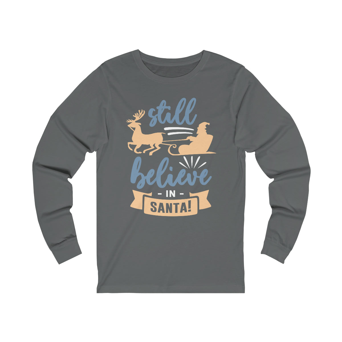 Still Believe in Santa Unisex Jersey Long Sleeve Tee