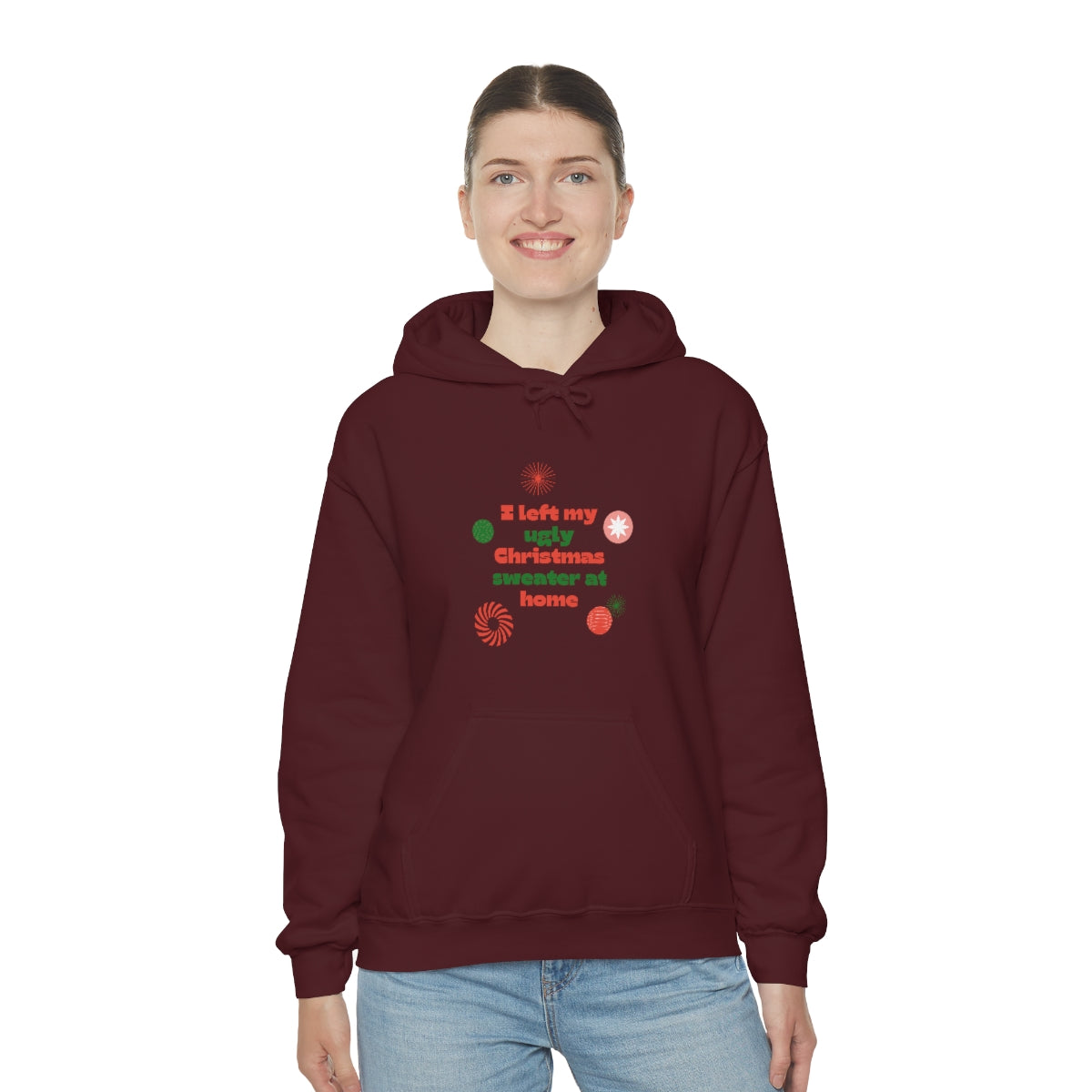 I Left My Ugly Christmas Sweater at Home Unisex Heavy Blend™ Hooded Sweatshirt