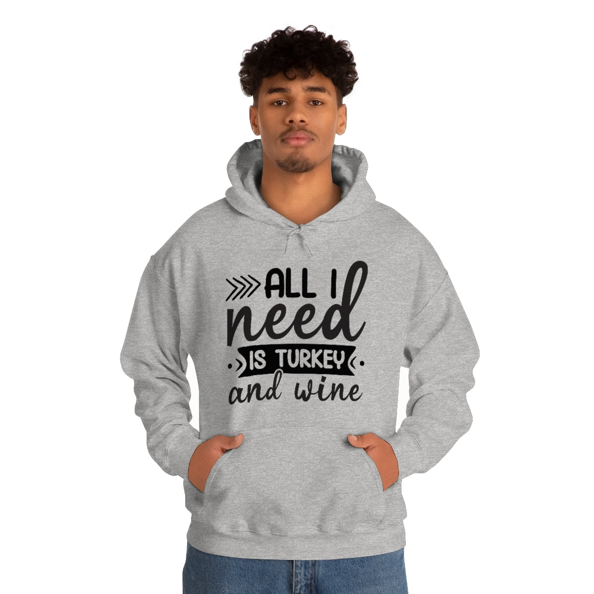 All I Need is Turkey & Wine Unisex Heavy Blend™ Hooded Sweatshirt