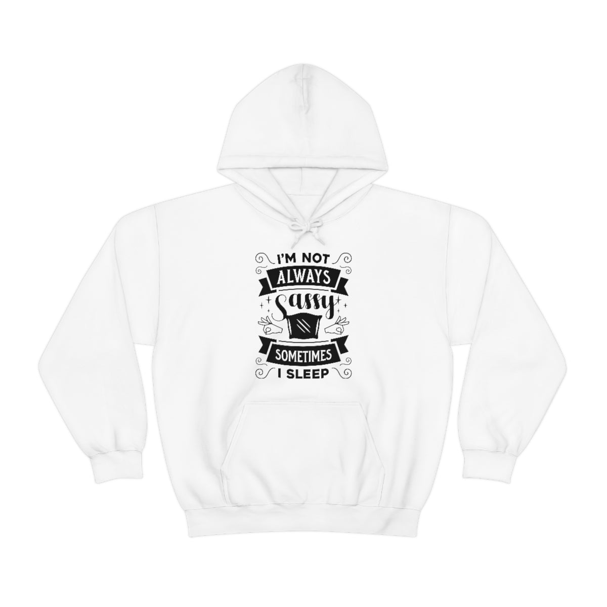 I'm Not Always Sassy Sometimes I Sleep Unisex Heavy Blend™ Hooded Sweatshirt