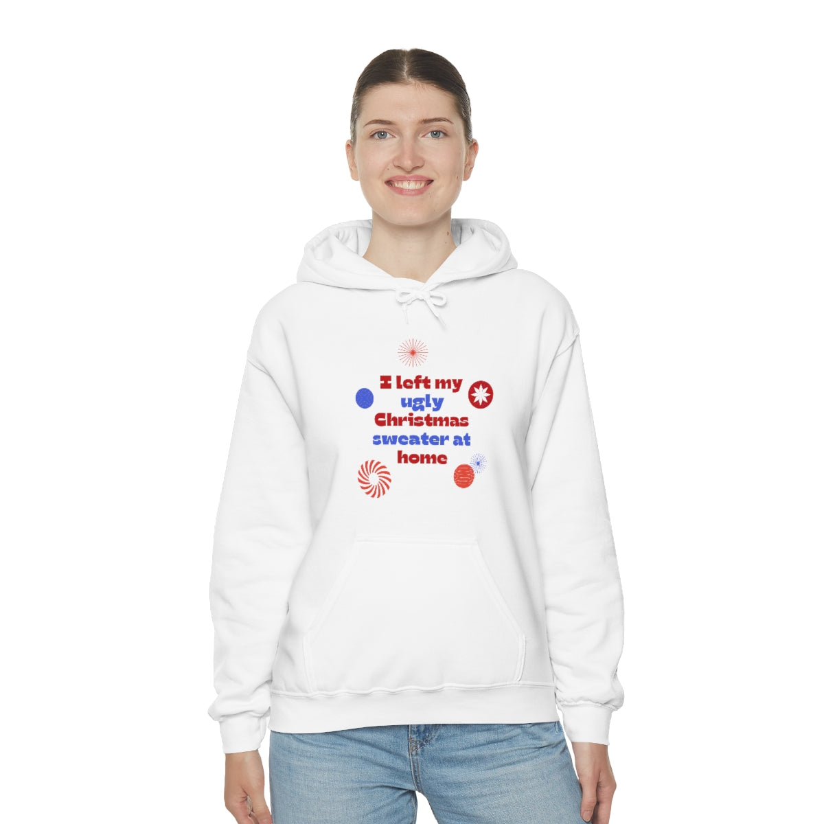 I Left My Ugly Christmas Sweater at Home Unisex Heavy Blend™ Hooded Sweatshirt