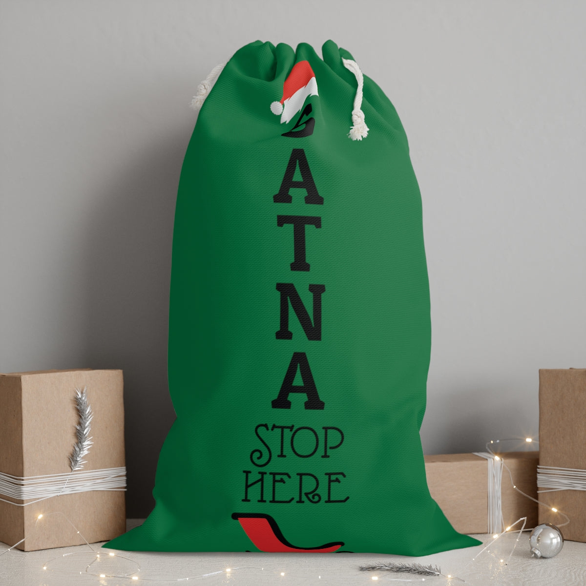 Santa Stop Here Santa Sack