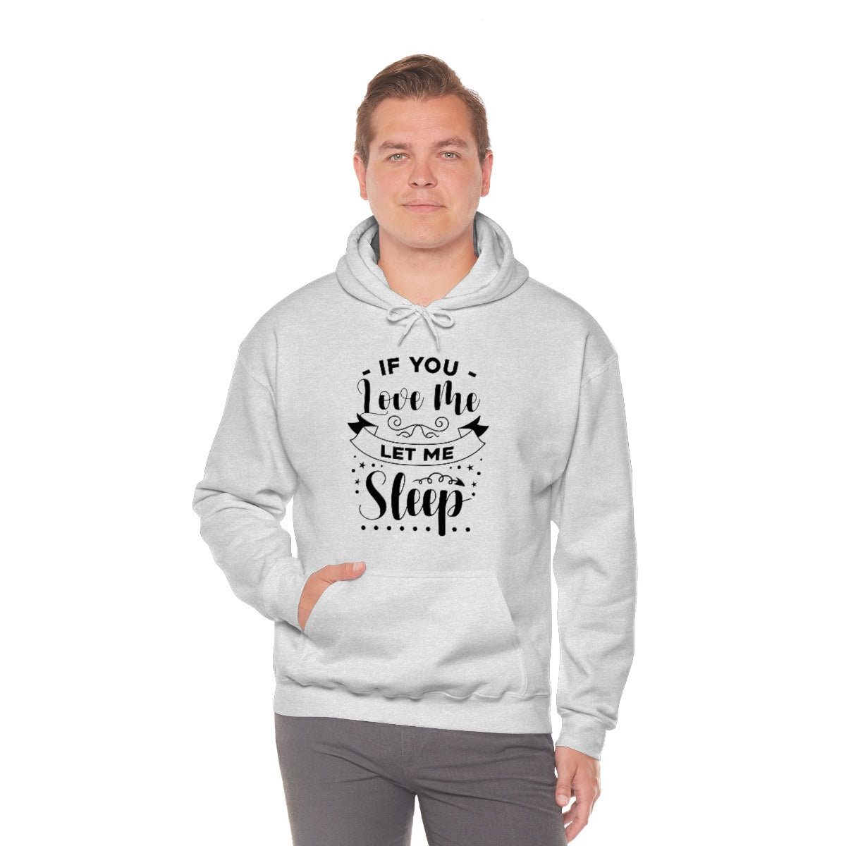 If You Love Me Let Me Sleep Unisex Heavy Blend™ Hooded Sweatshirt