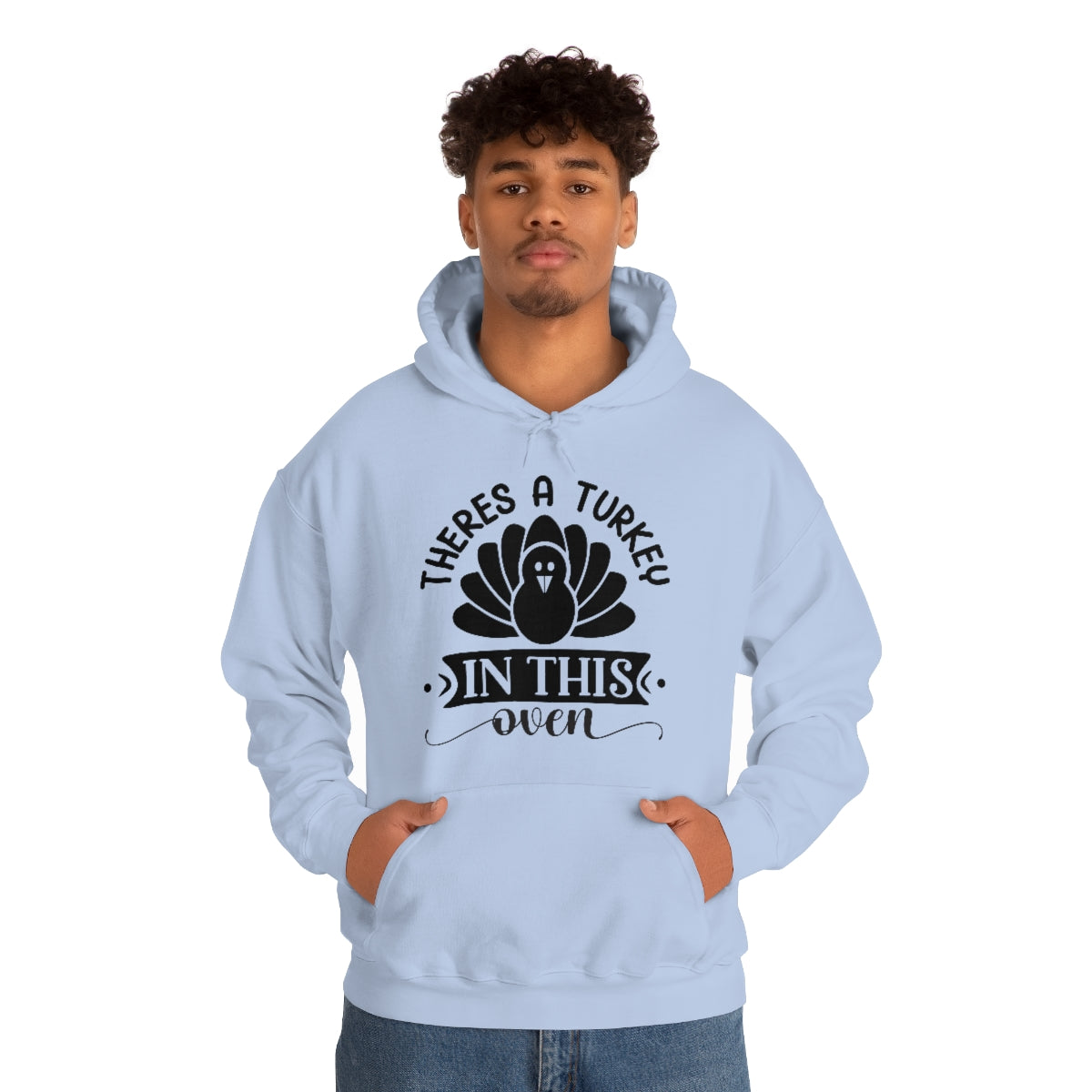 There's A Turkey In This Oven Unisex Heavy Blend™ Hooded Sweatshirt