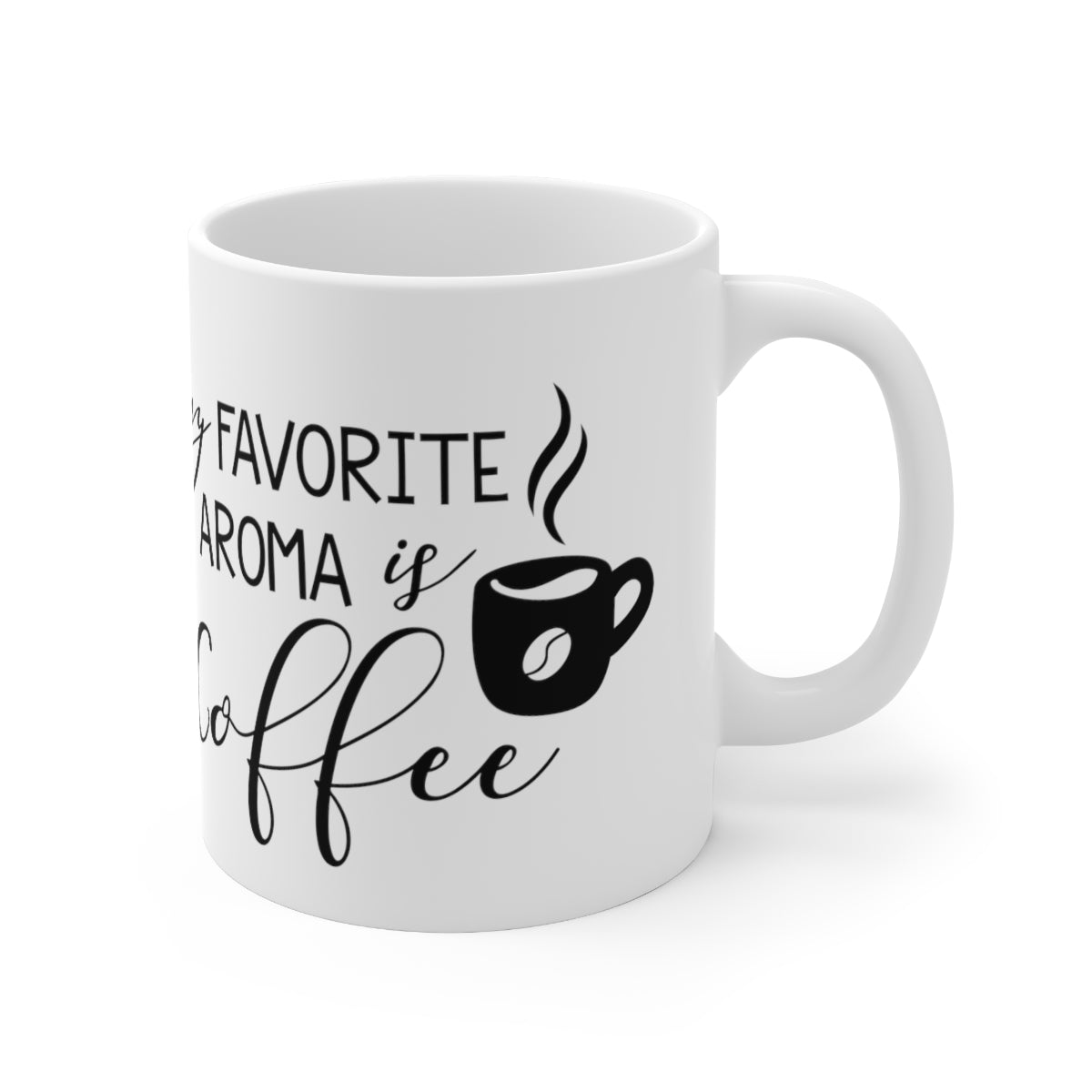 My Favourite Aroma is Coffee Ceramic Coffee Cups, 11oz, 15oz