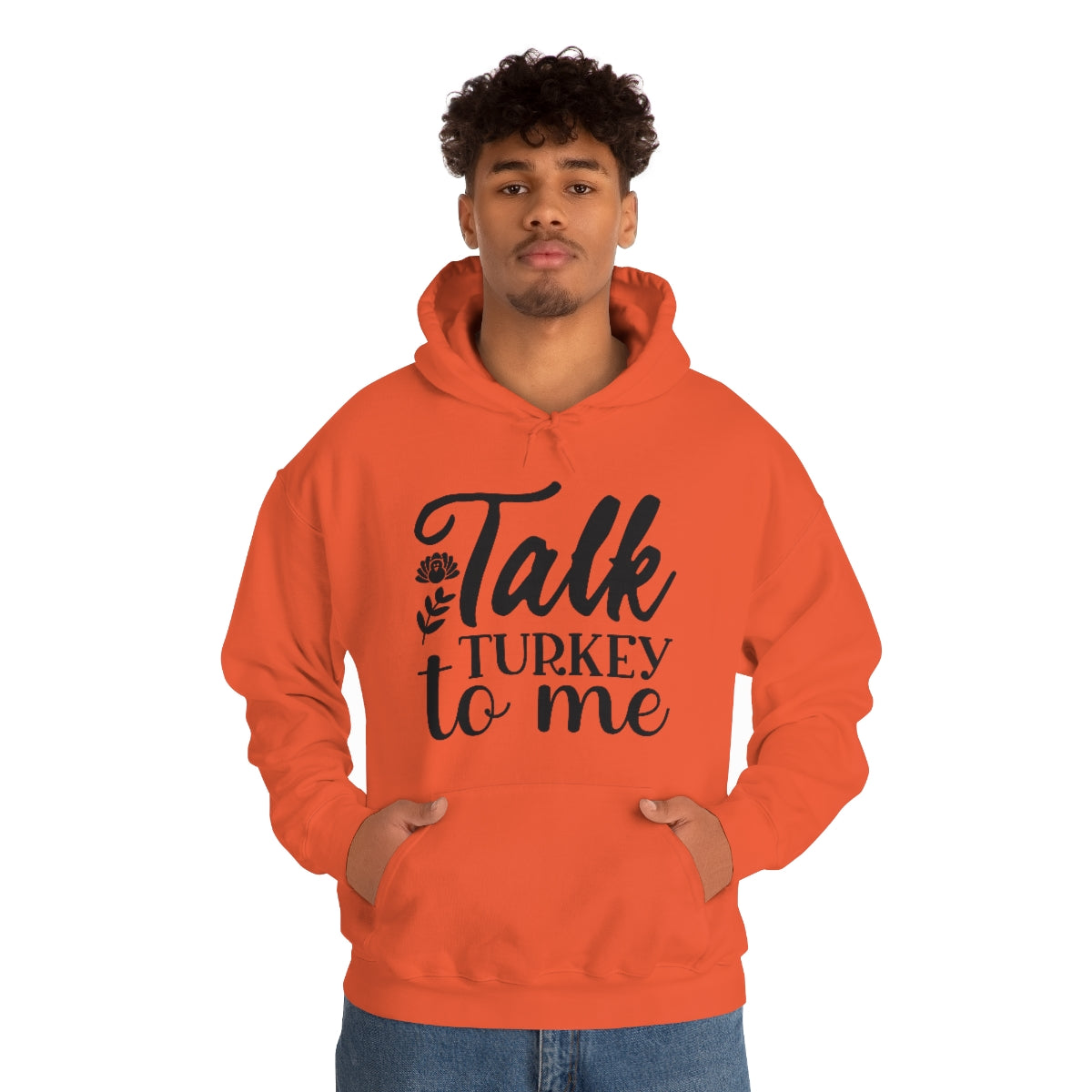 Talk Turkey To Me Unisex Heavy Blend™ Hooded Sweatshirt