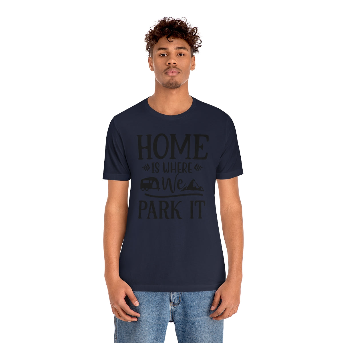 Home Is Where We Park It Unisex Jersey Short Sleeve Tee