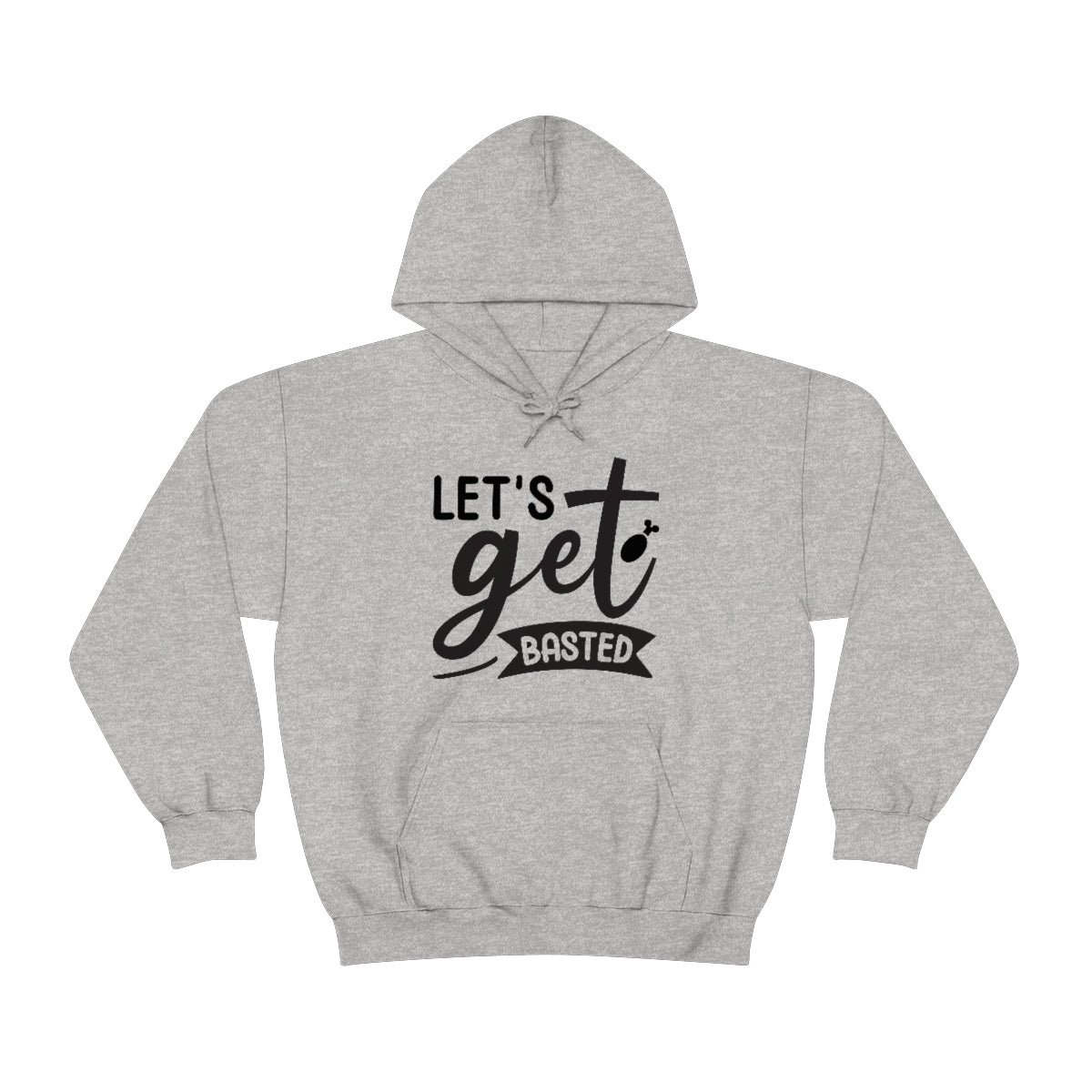 Lets Get Basted Unisex Heavy Blend™ Hooded Sweatshirt