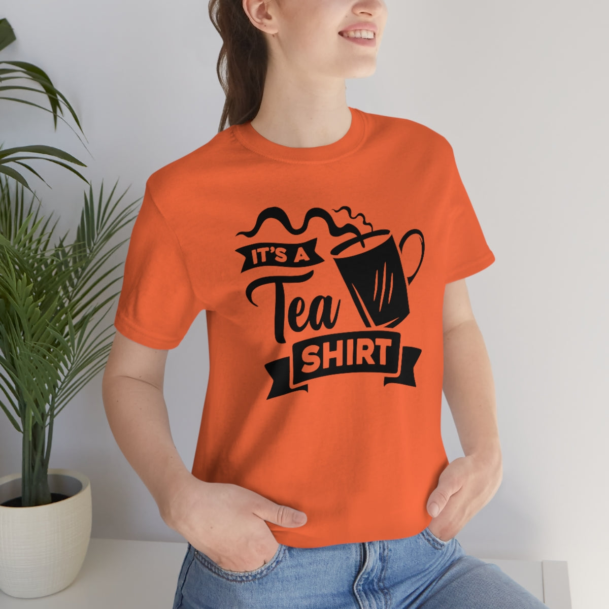 It's A Tea Shirt Unisex Jersey Short Sleeve Tee