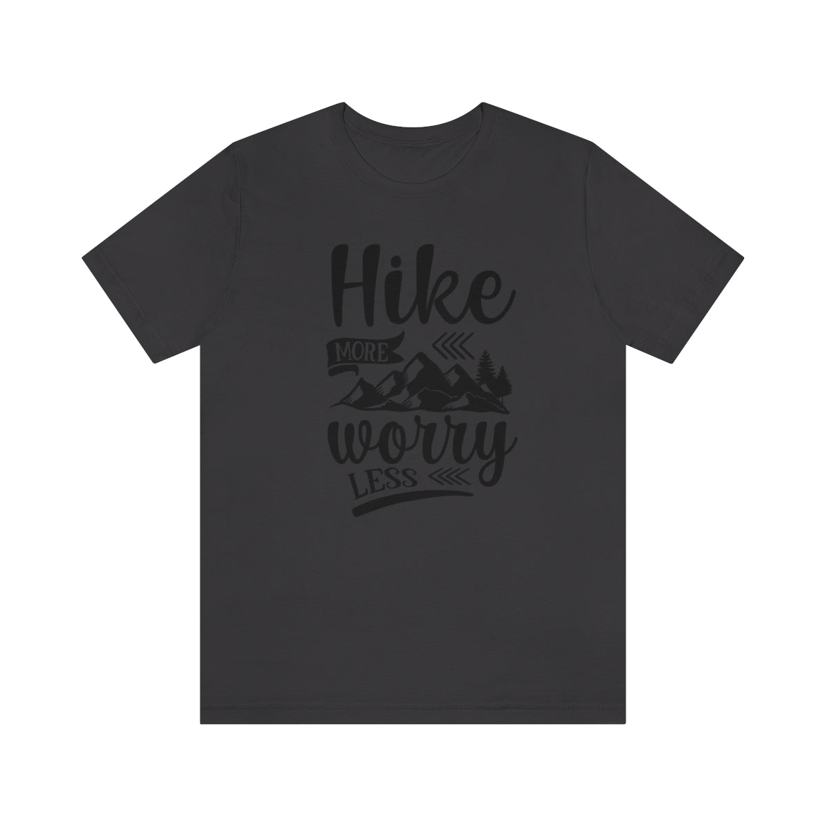 Hike More Worry Less Unisex Jersey Short Sleeve Tee