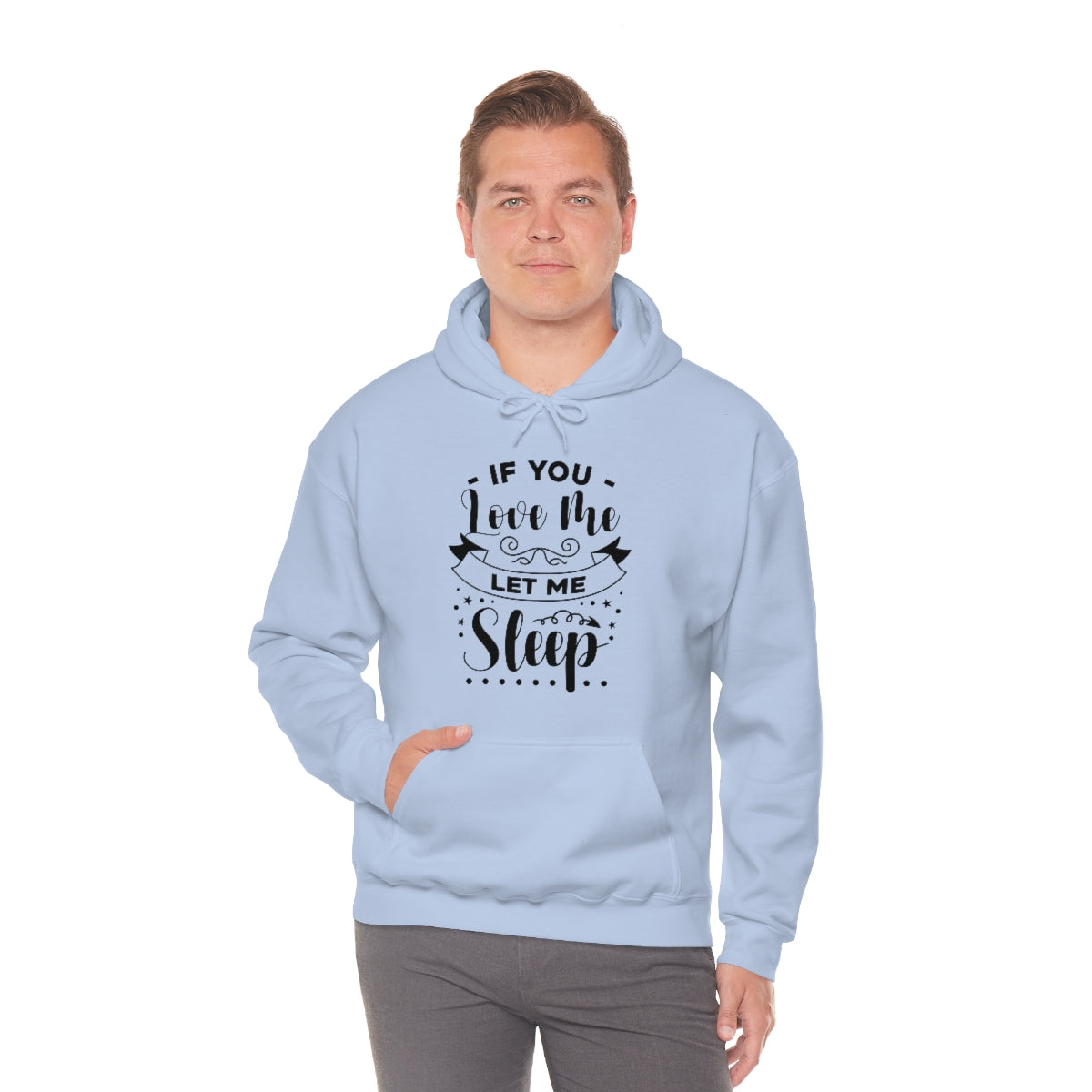 If You Love Me Let Me Sleep Unisex Heavy Blend™ Hooded Sweatshirt