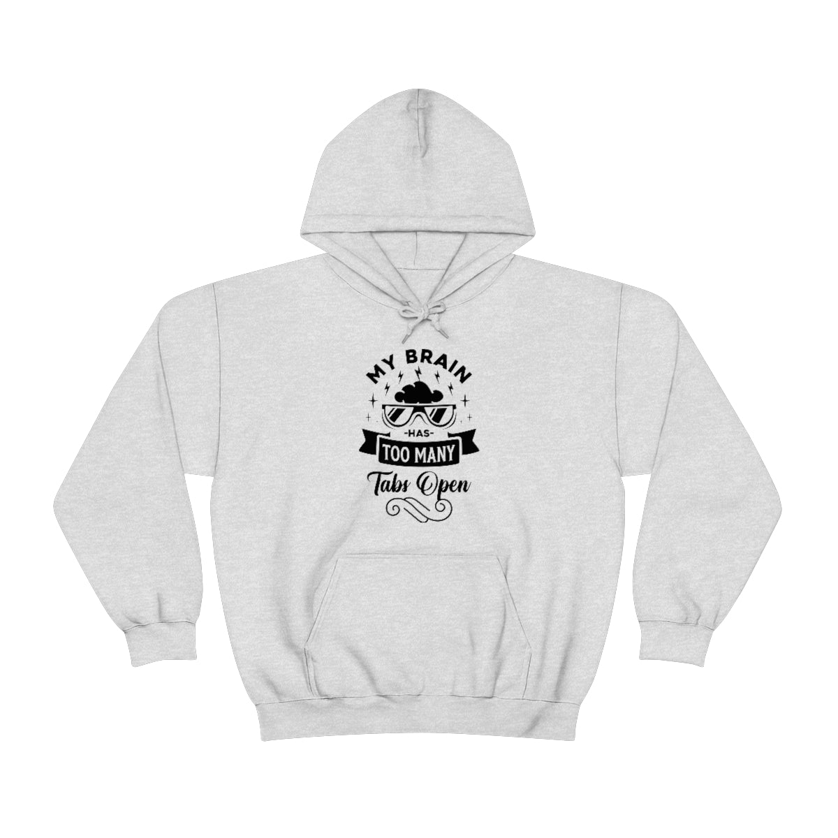 My Brain Has Too Many Tabs Open Unisex Heavy Blend™ Hooded Sweatshirt