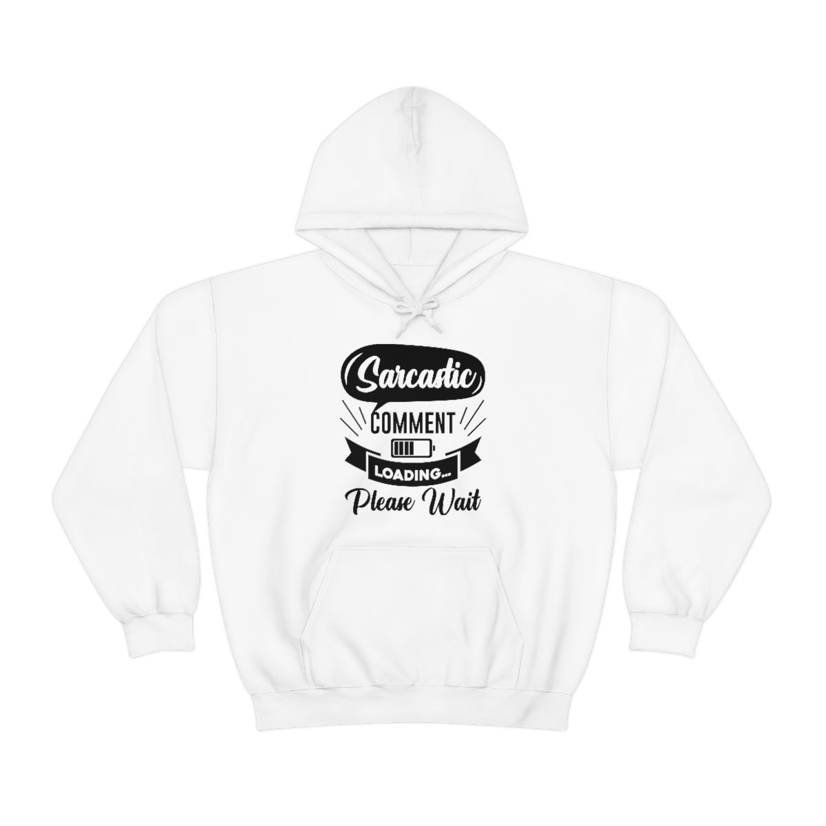 Sarcastic Comment Loading Please Wait Unisex Heavy Blend™ Hooded Sweatshirt