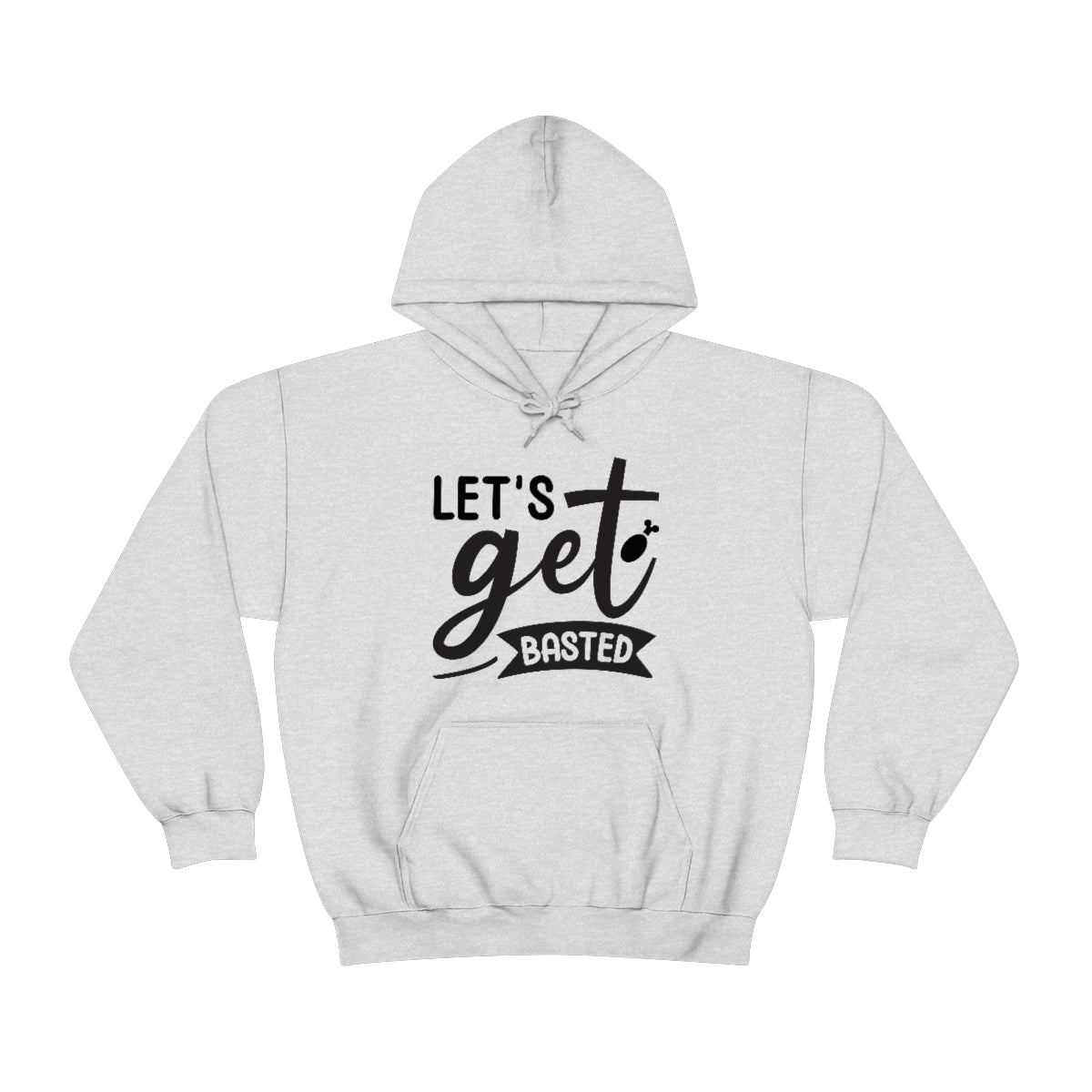 Lets Get Basted Unisex Heavy Blend™ Hooded Sweatshirt