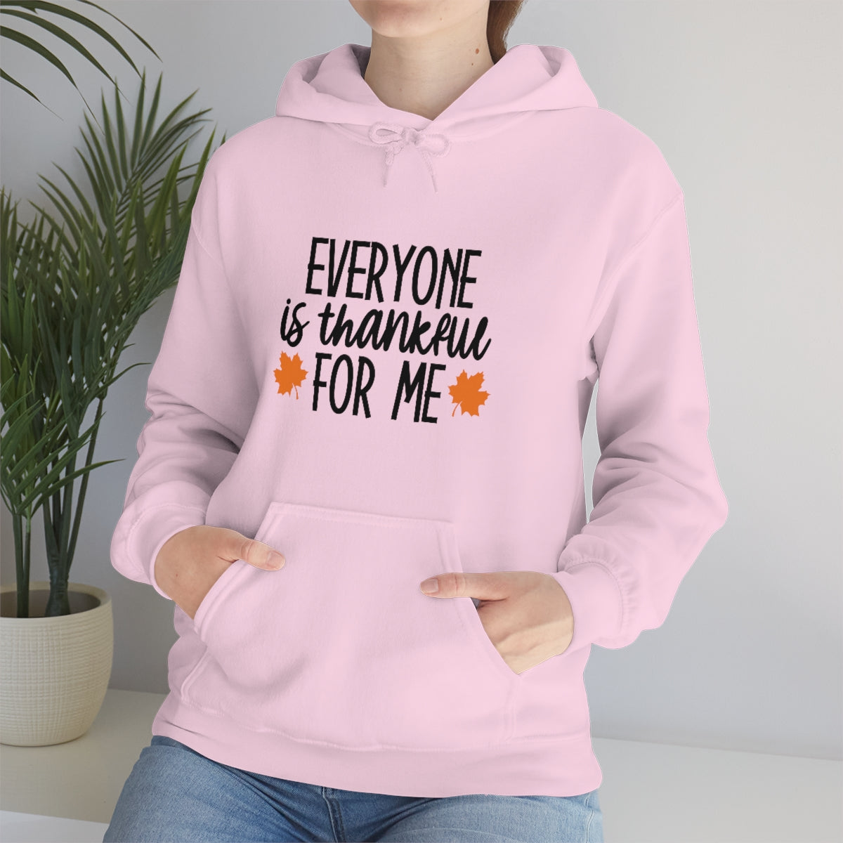 Everyone is Thankful for Me Unisex Heavy Blend™ Hooded Sweatshirt