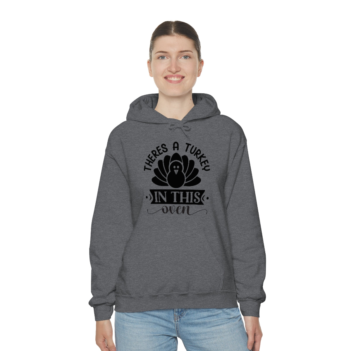 There's A Turkey In This Oven Unisex Heavy Blend™ Hooded Sweatshirt