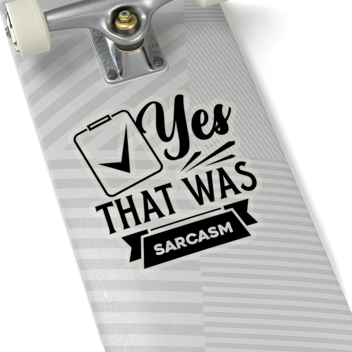 Yes That Was Sarcasm Kiss-Cut Stickers