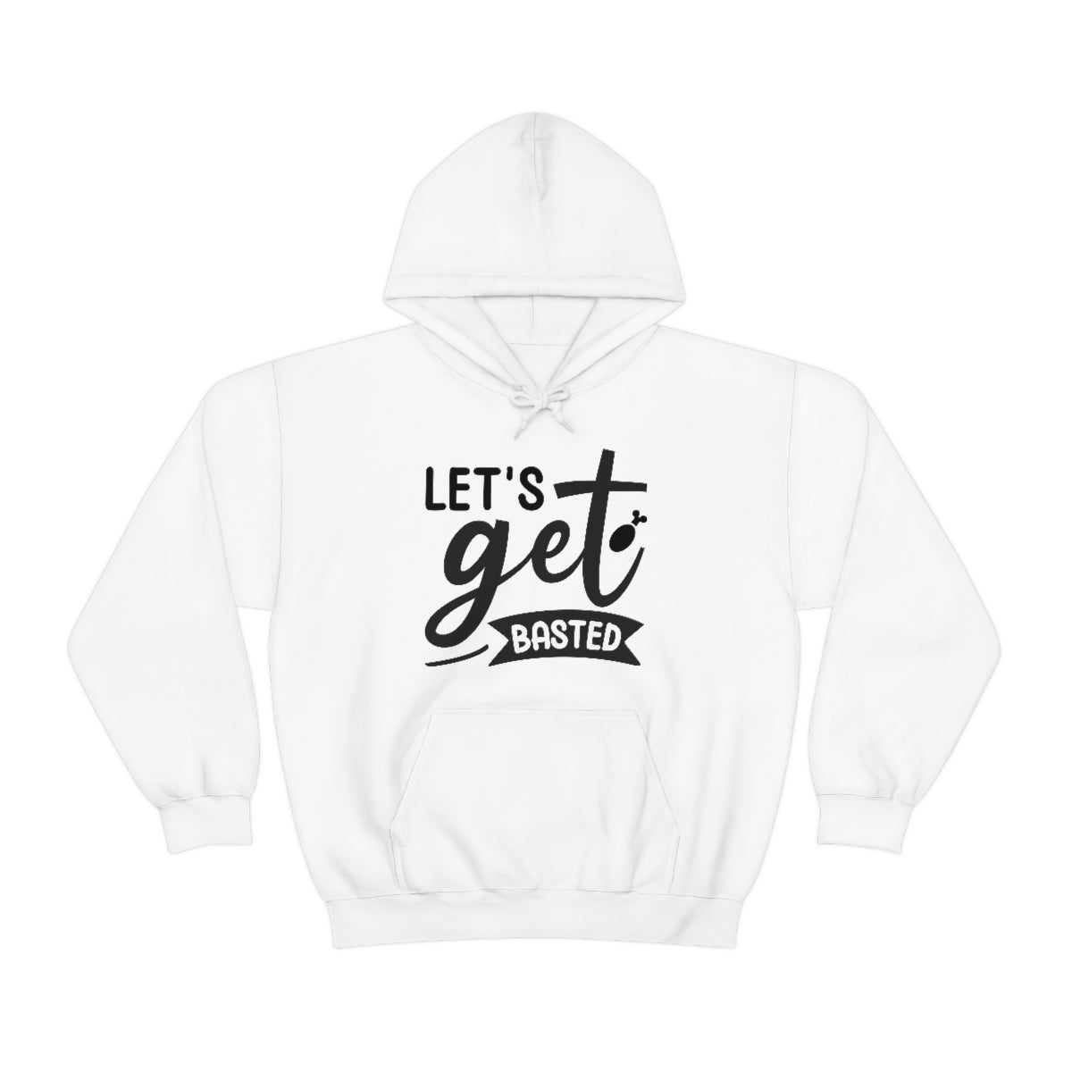 Lets Get Basted Unisex Heavy Blend™ Hooded Sweatshirt