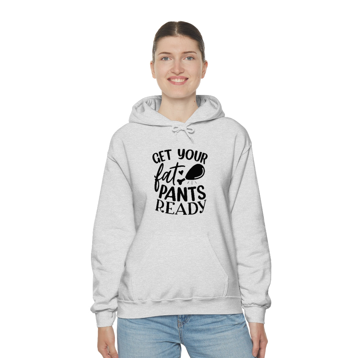 Get Your Fat Pants Ready Unisex Heavy Blend™ Hooded Sweatshirt