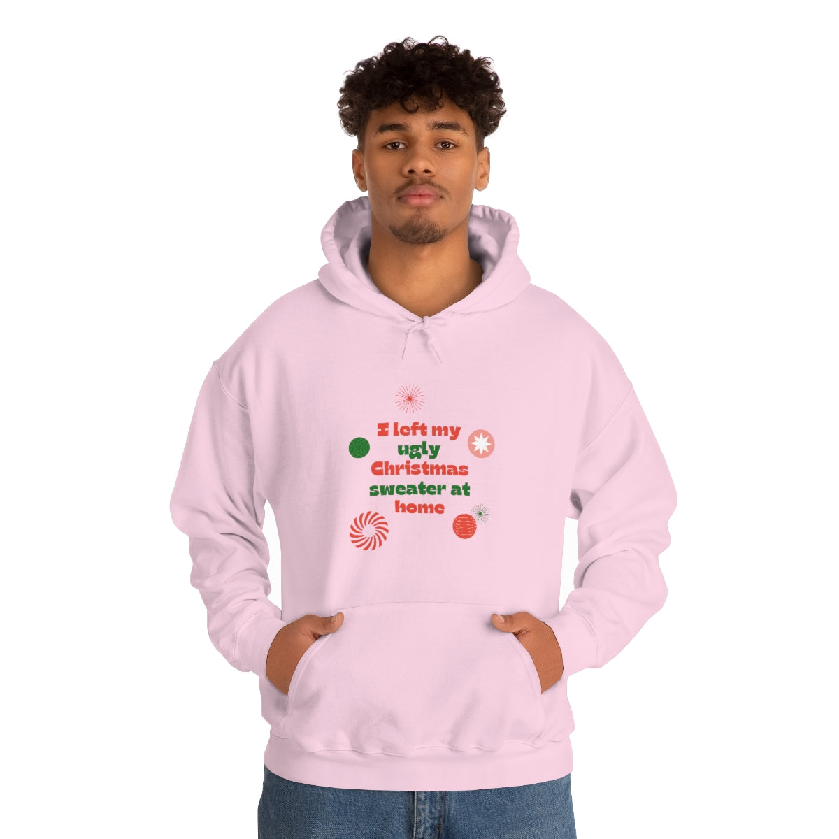 I Left My Ugly Christmas Sweater at Home Unisex Heavy Blend™ Hooded Sweatshirt