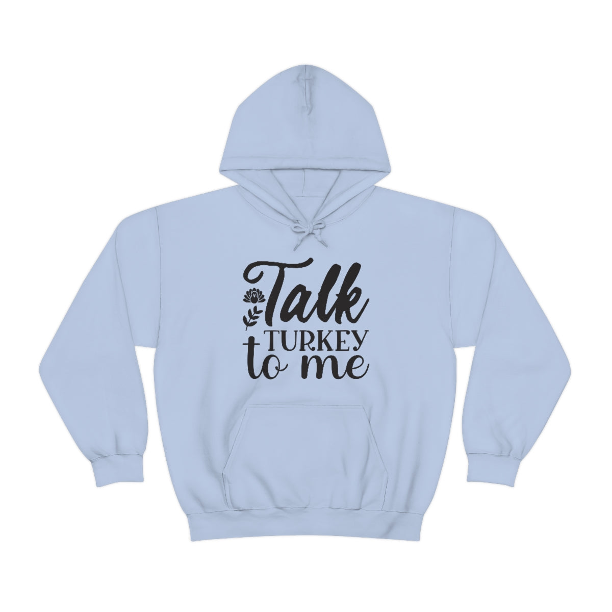 Talk Turkey To Me Unisex Heavy Blend™ Hooded Sweatshirt