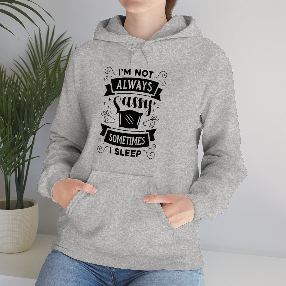 I'm Not Always Sassy Sometimes I Sleep Unisex Heavy Blend™ Hooded Sweatshirt