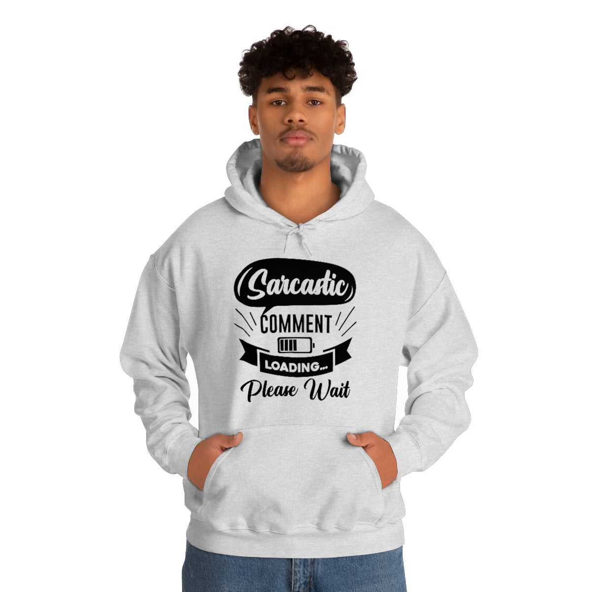 Sarcastic Comment Loading Please Wait Unisex Heavy Blend™ Hooded Sweatshirt