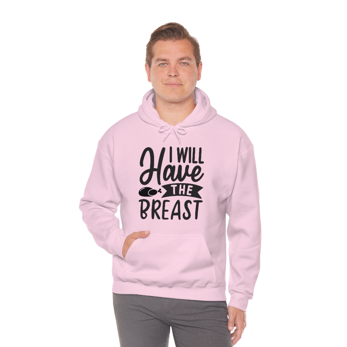 I Will Have The Breat Unisex Heavy Blend™ Hooded Sweatshirt