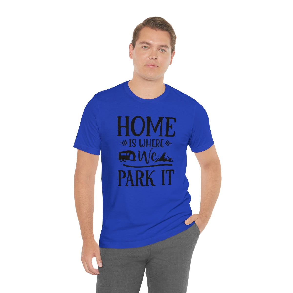 Home Is Where We Park It Unisex Jersey Short Sleeve Tee