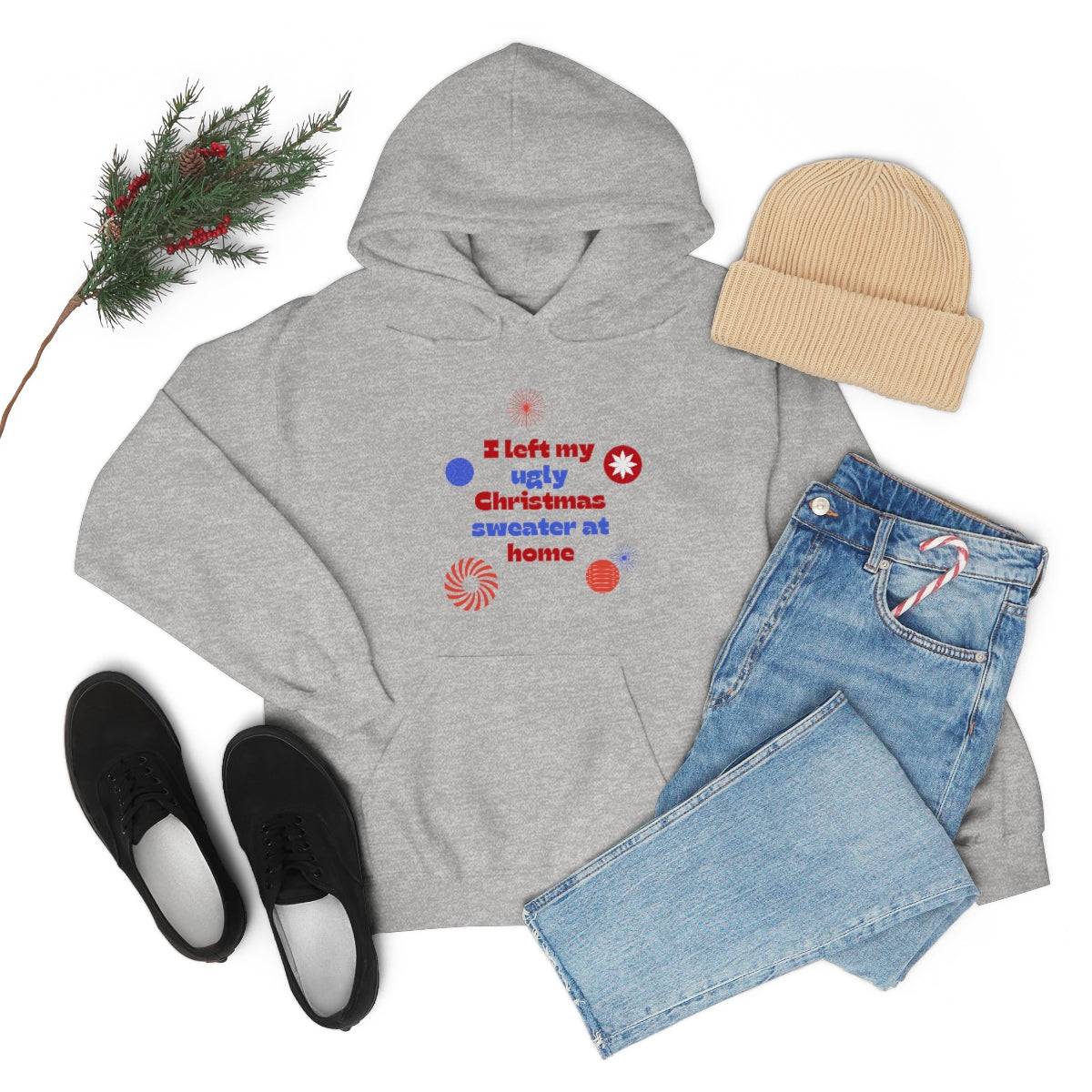 I Left My Ugly Christmas Sweater at Home Unisex Heavy Blend™ Hooded Sweatshirt