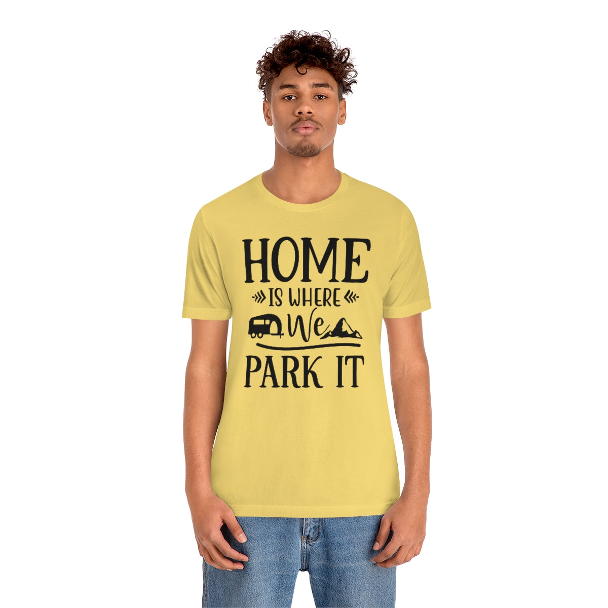 Home Is Where We Park It Unisex Jersey Short Sleeve Tee