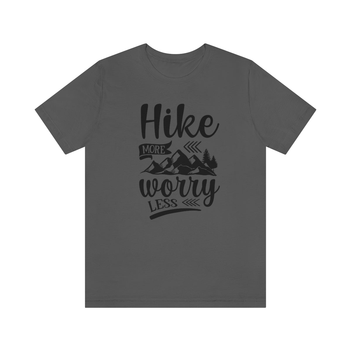 Hike More Worry Less Unisex Jersey Short Sleeve Tee