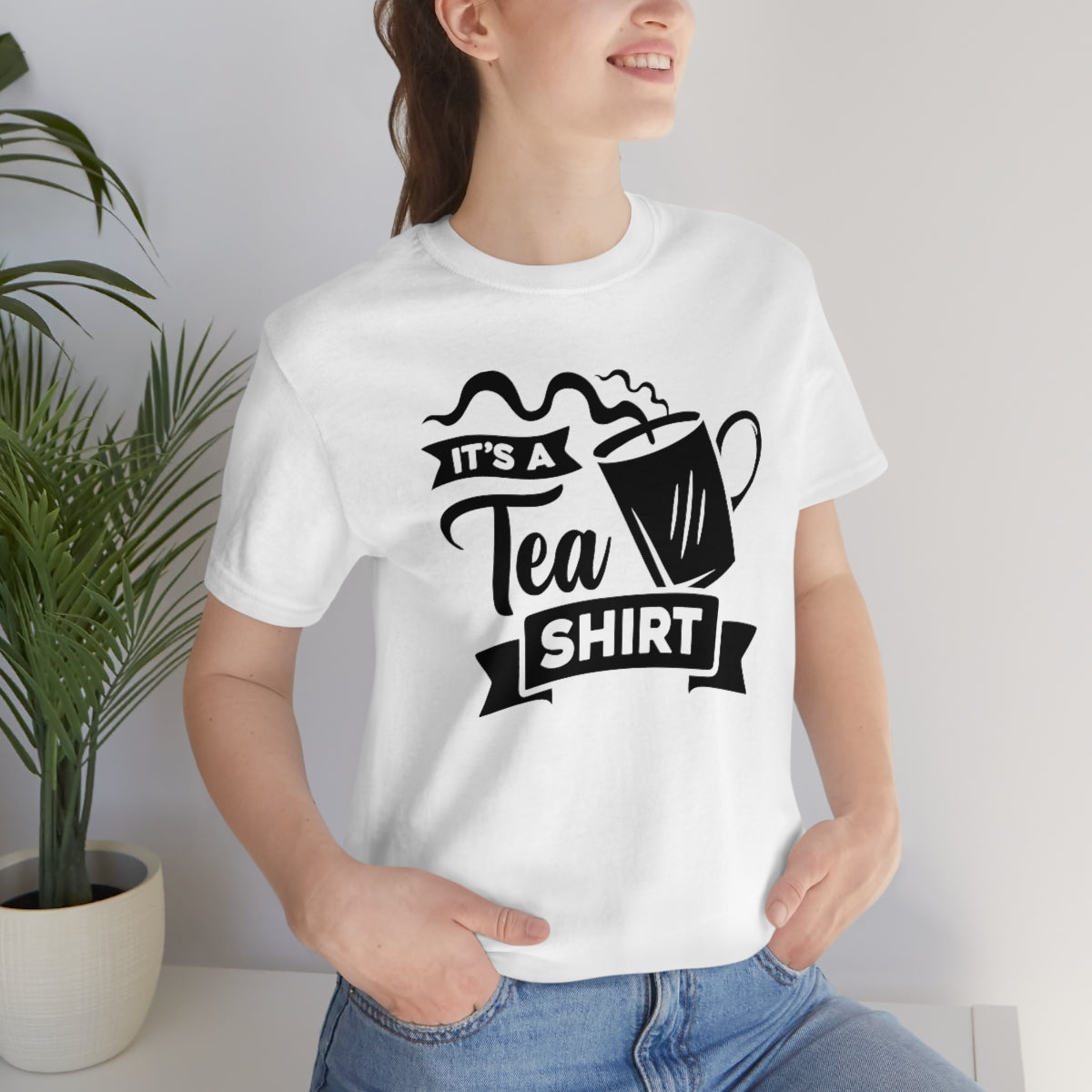 It's A Tea Shirt Unisex Jersey Short Sleeve Tee