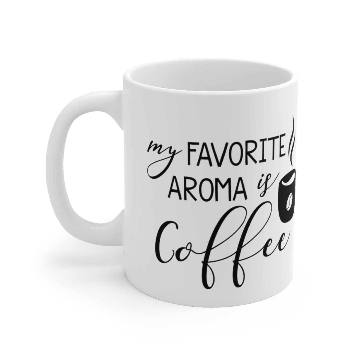 My Favourite Aroma is Coffee Ceramic Coffee Cups, 11oz, 15oz