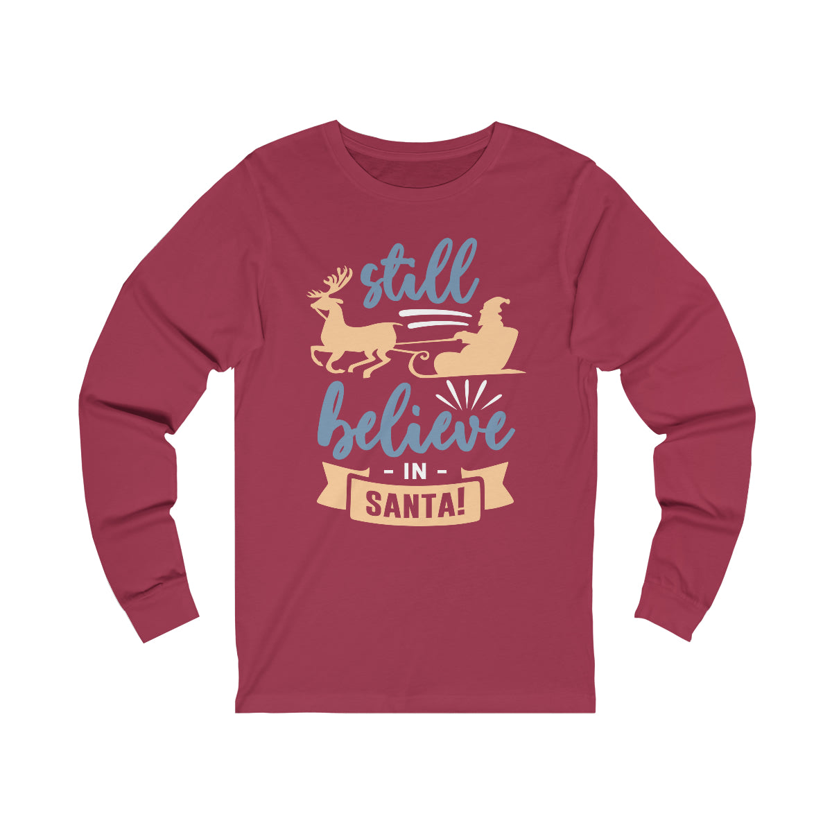 Still Believe in Santa Unisex Jersey Long Sleeve Tee