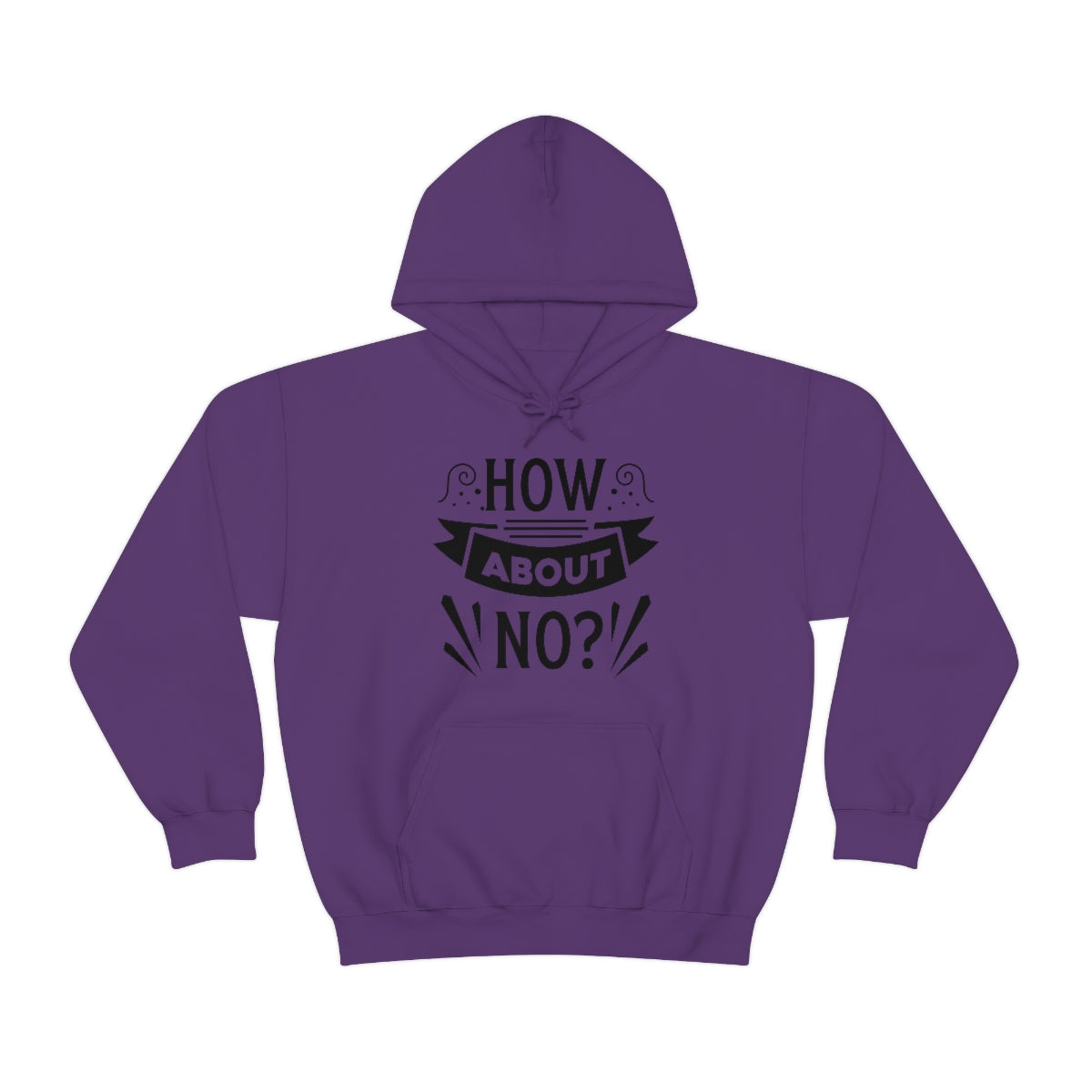 How About No Unisex Heavy Blend™ Hooded Sweatshirt