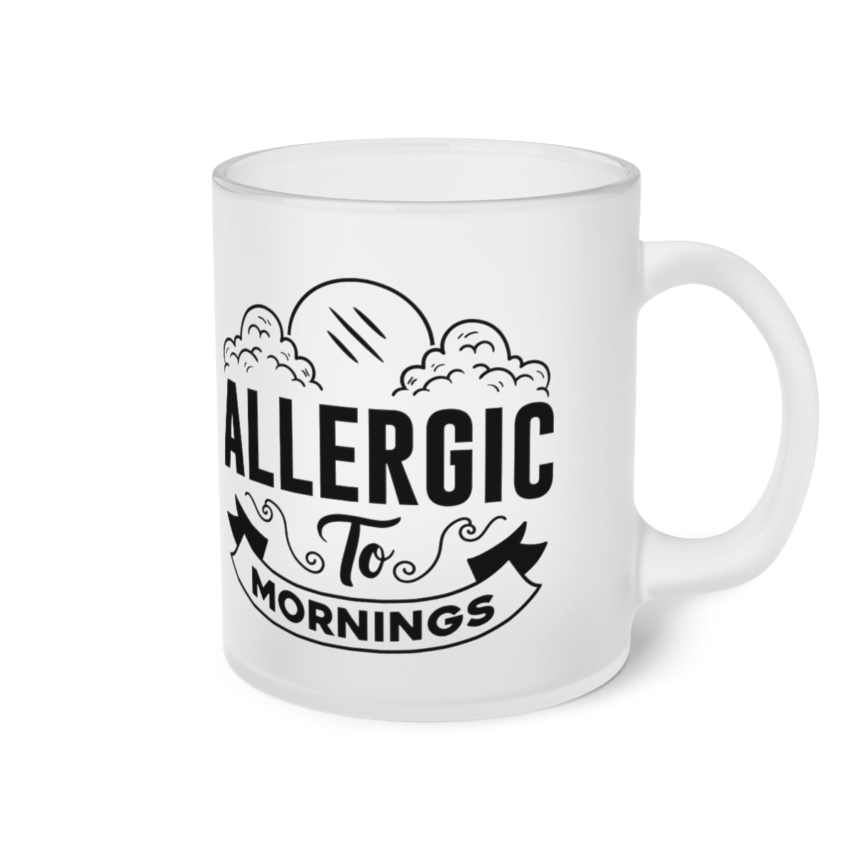 Allergic to Mornings Frosted Glass Mug