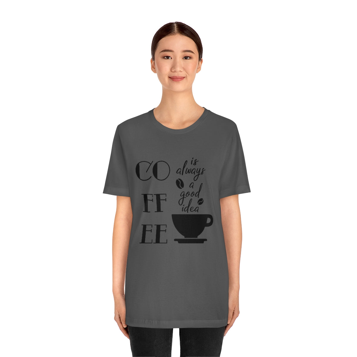 Coffee is Always a Good Idea Unisex Jersey Short Sleeve Tee