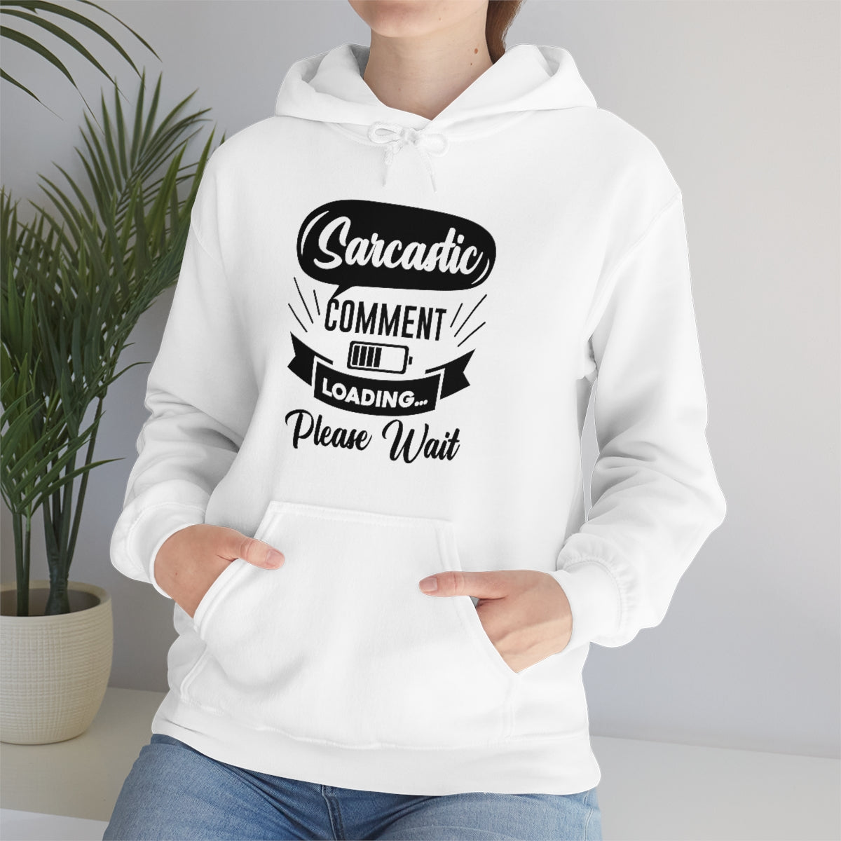 Sarcastic Comment Loading Please Wait Unisex Heavy Blend™ Hooded Sweatshirt