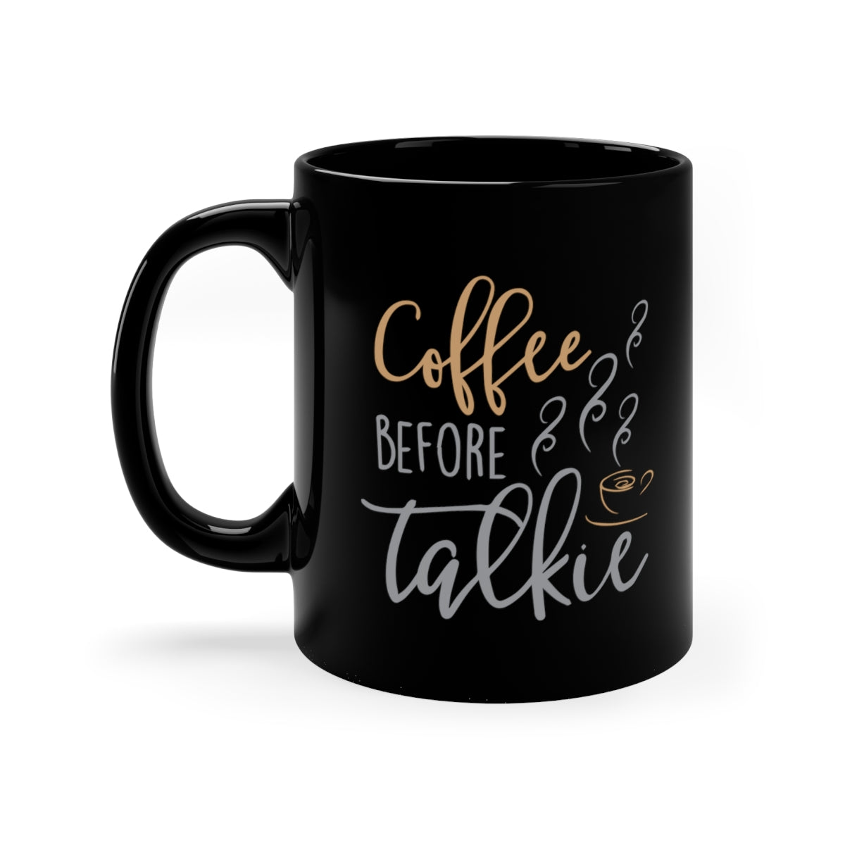 Coffee Before Talkie 11oz Black Mug