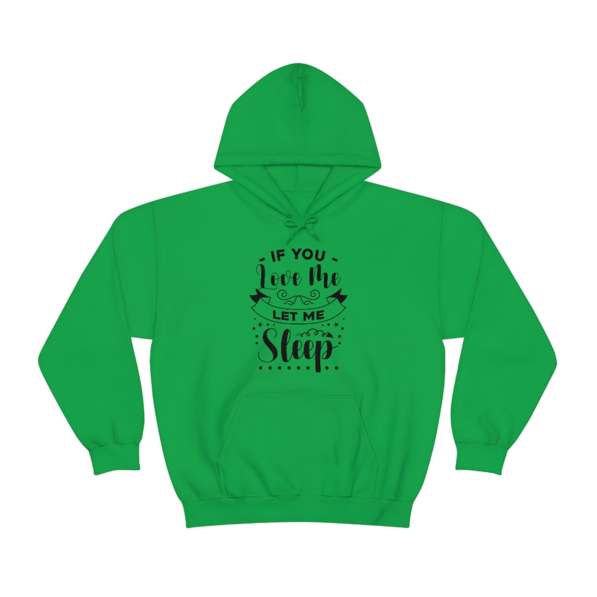 If You Love Me Let Me Sleep Unisex Heavy Blend™ Hooded Sweatshirt