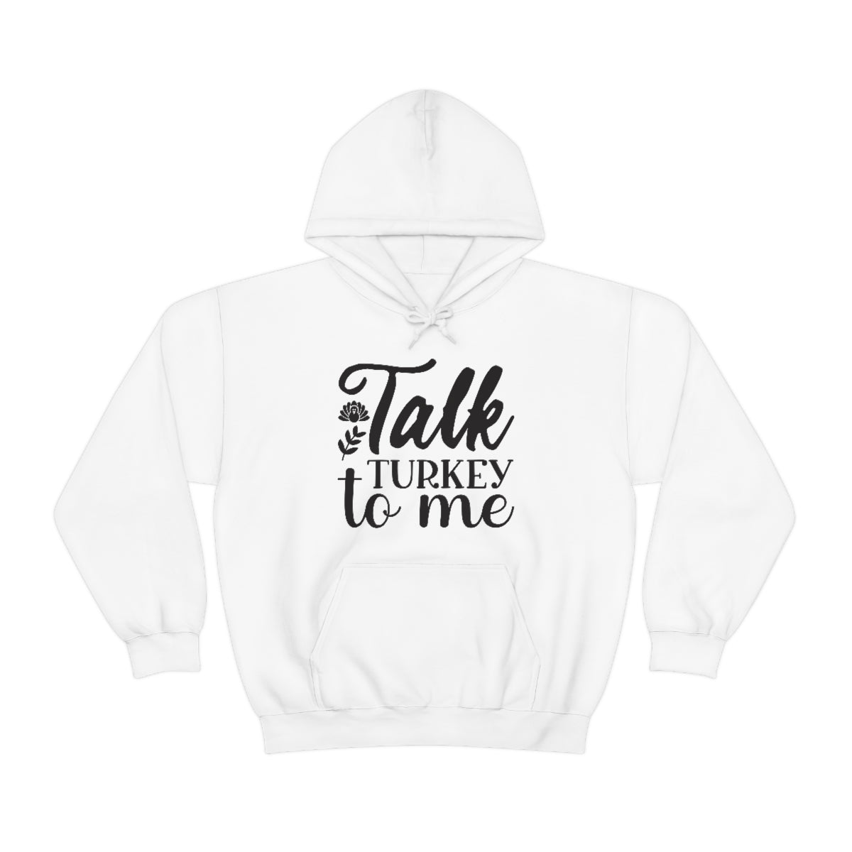 Talk Turkey To Me Unisex Heavy Blend™ Hooded Sweatshirt