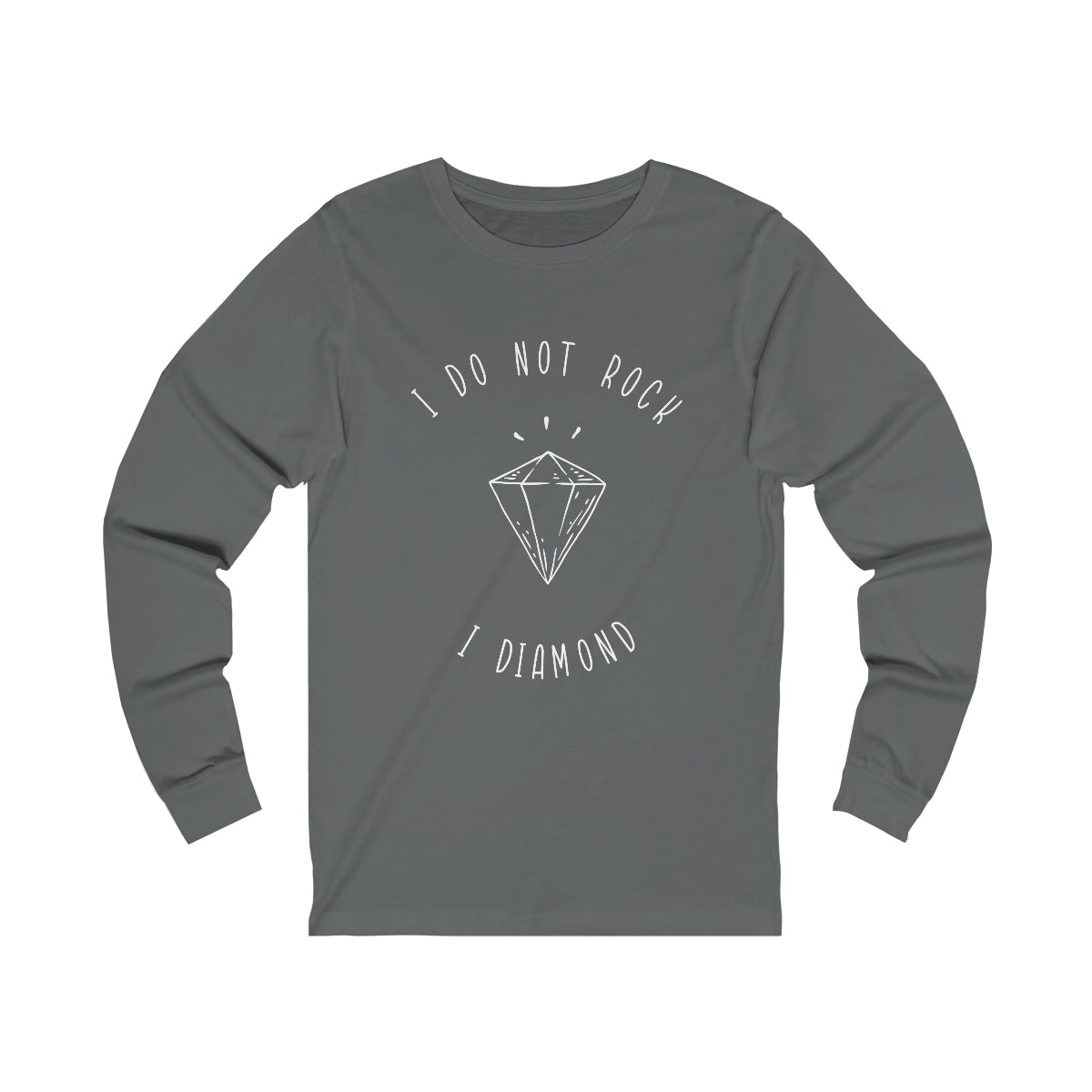 I Do Not Rock I Diamond Unisex Jersey Long Sleeve Tee