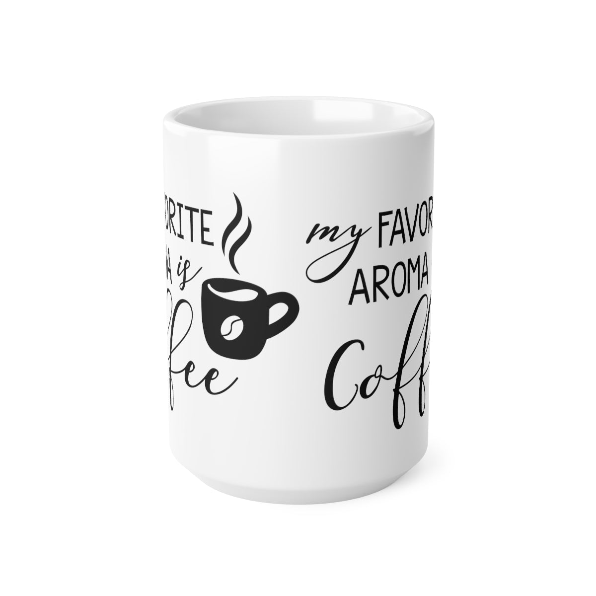 My Favourite Aroma is Coffee Ceramic Coffee Cups, 11oz, 15oz