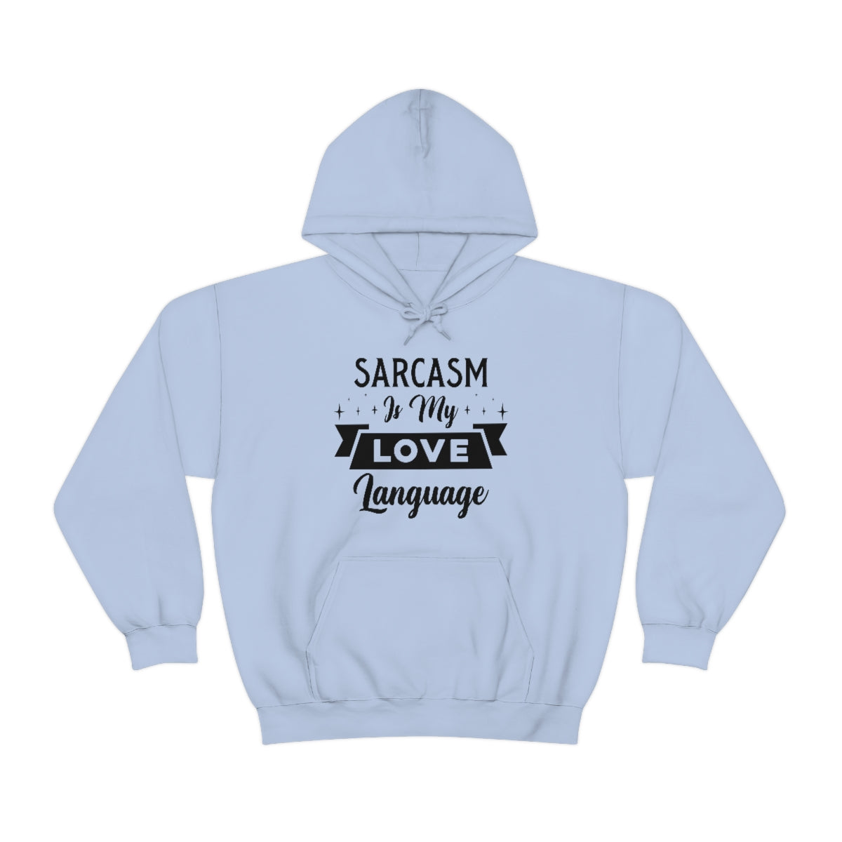 Sarcasm Is My Love Language Unisex Heavy Blend™ Hooded Sweatshirt