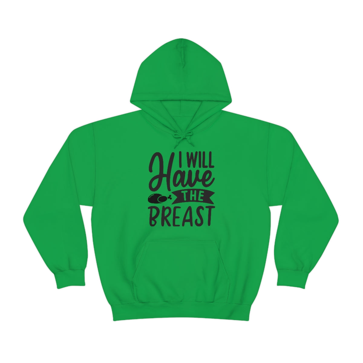 I Will Have The Breat Unisex Heavy Blend™ Hooded Sweatshirt