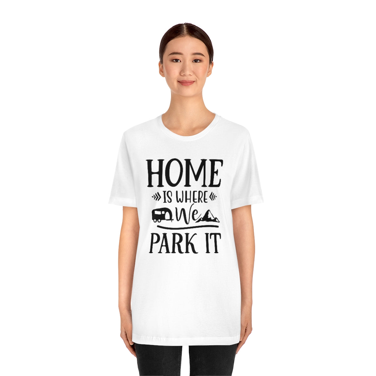 Home Is Where We Park It Unisex Jersey Short Sleeve Tee