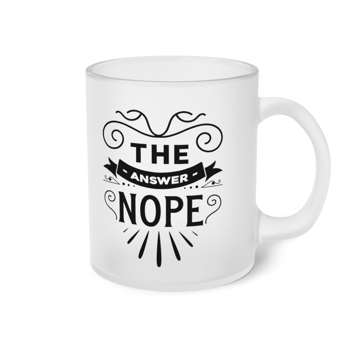 The Answer Nope Frosted Glass Mug